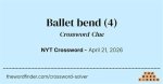 Ballet Bend Crossword Clue - Chirpblog