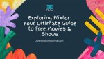 Exploring Flixtor: Your Ultimate Guide to Streaming Movies and Tv Shows