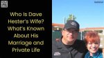 Is Dave Hester Married? the Life of a Storage Wars Star