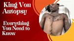 King Von's Autopsy: a Comprehensive Look into the Life and Death of a Rising Star