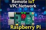 Setting up Remoteiot Vpc Ssh on Raspberry Pi for Free: a Comprehensive Guide