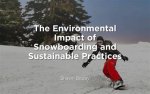 Snowboarding Legend and Environmental Advocate