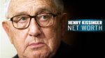 The Enormous Net Worth of Henry Kissinger: an in-Depth Analysis